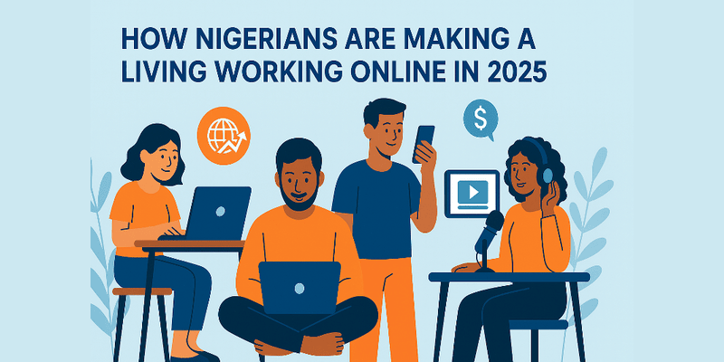 How Nigerians Are Making a Living Working Online in 2025
