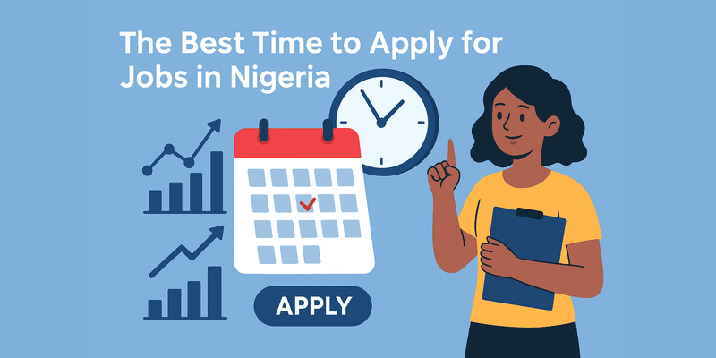 Best Time to Apply for Jobs in Nigeria (Backed by Data)